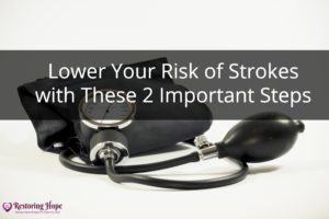 Lower Your Risk of Strokes with These 2 Important Steps